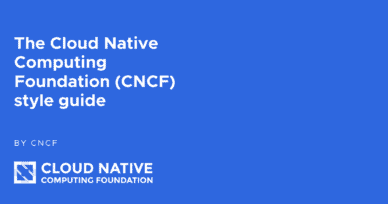 The Cloud Native Computing Foundation (CNCF) style guide