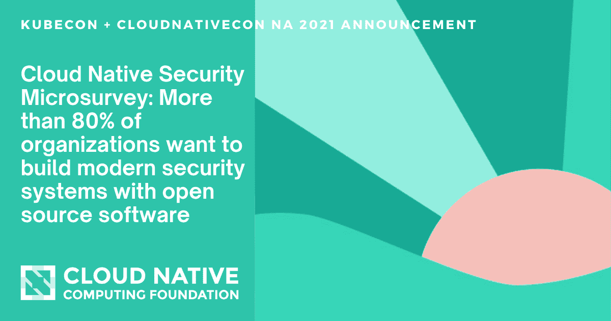 Cloud Native Security Microsurvey More than 80 of organizations want