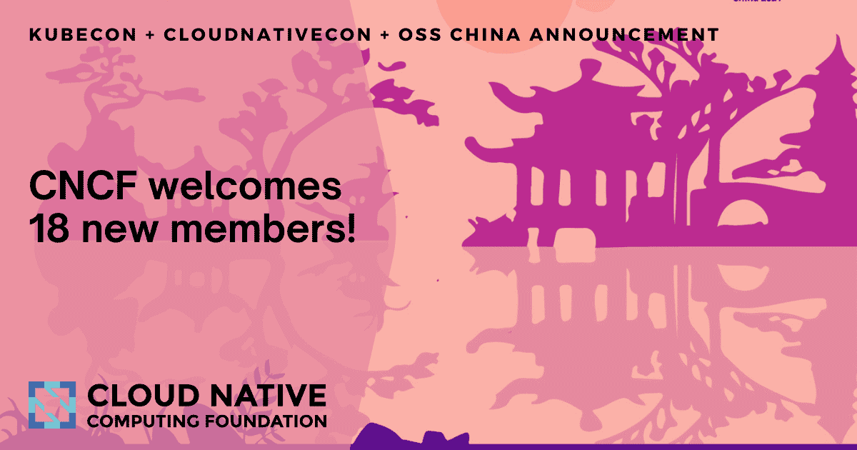 18 New Members Join Cloud Native Computing Foundation At KubeCon ...