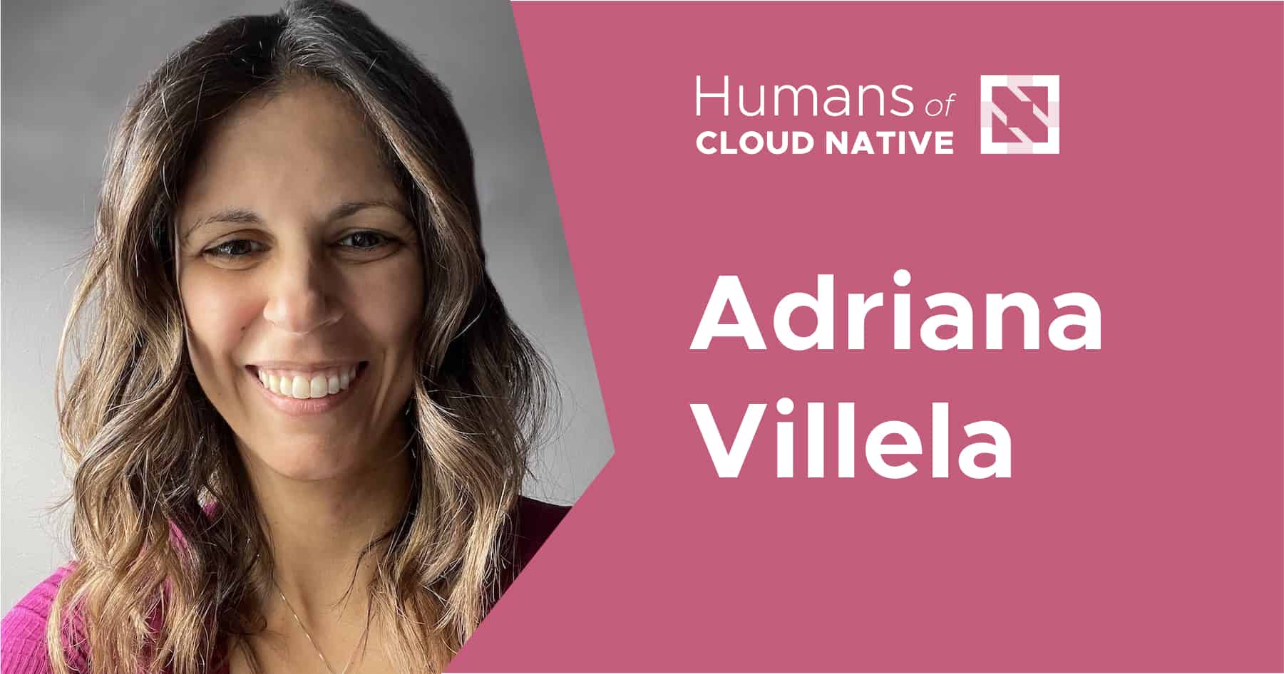 Adriana Villela – Blogging And Podcasting Her Way To Cloud Native ...