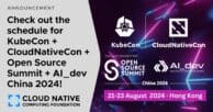 Cloud Native Computing Foundation and Linux Foundation Release Line-up for KubeCon + CloudNativeCon + Open Source Summit + AI_dev China 2024