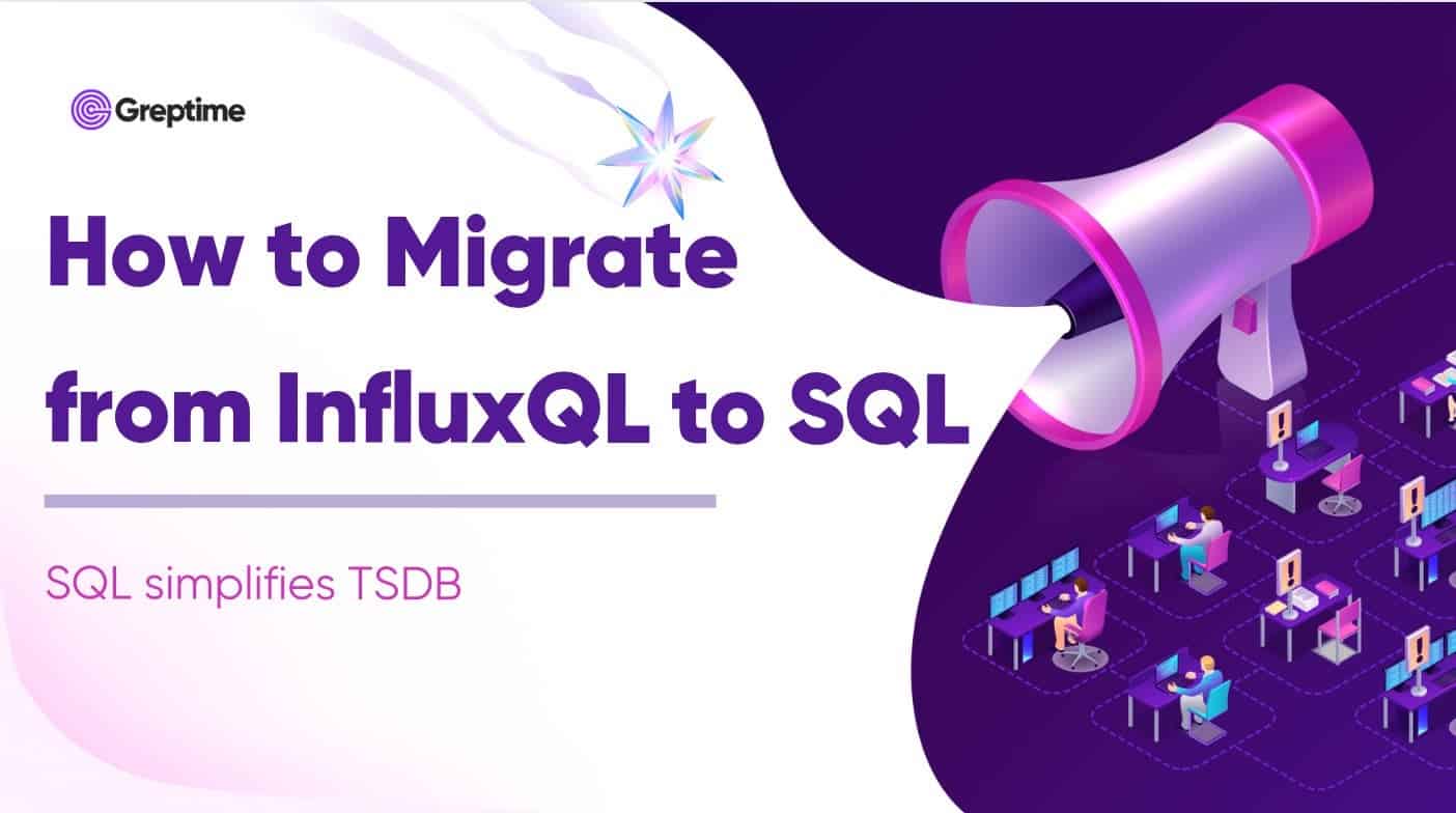 How to Migrate from InfluxQL to SQL by Greptime