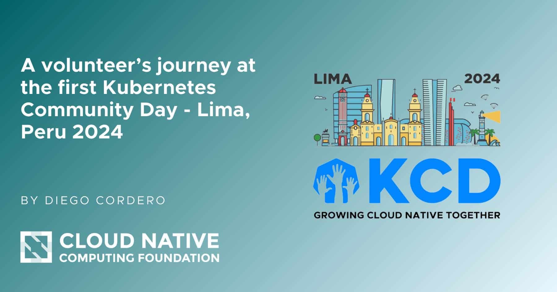 Connecting passion and technology: my journey as a volunteer at the first Kubernetes Community Day – Lima, Peru 2024