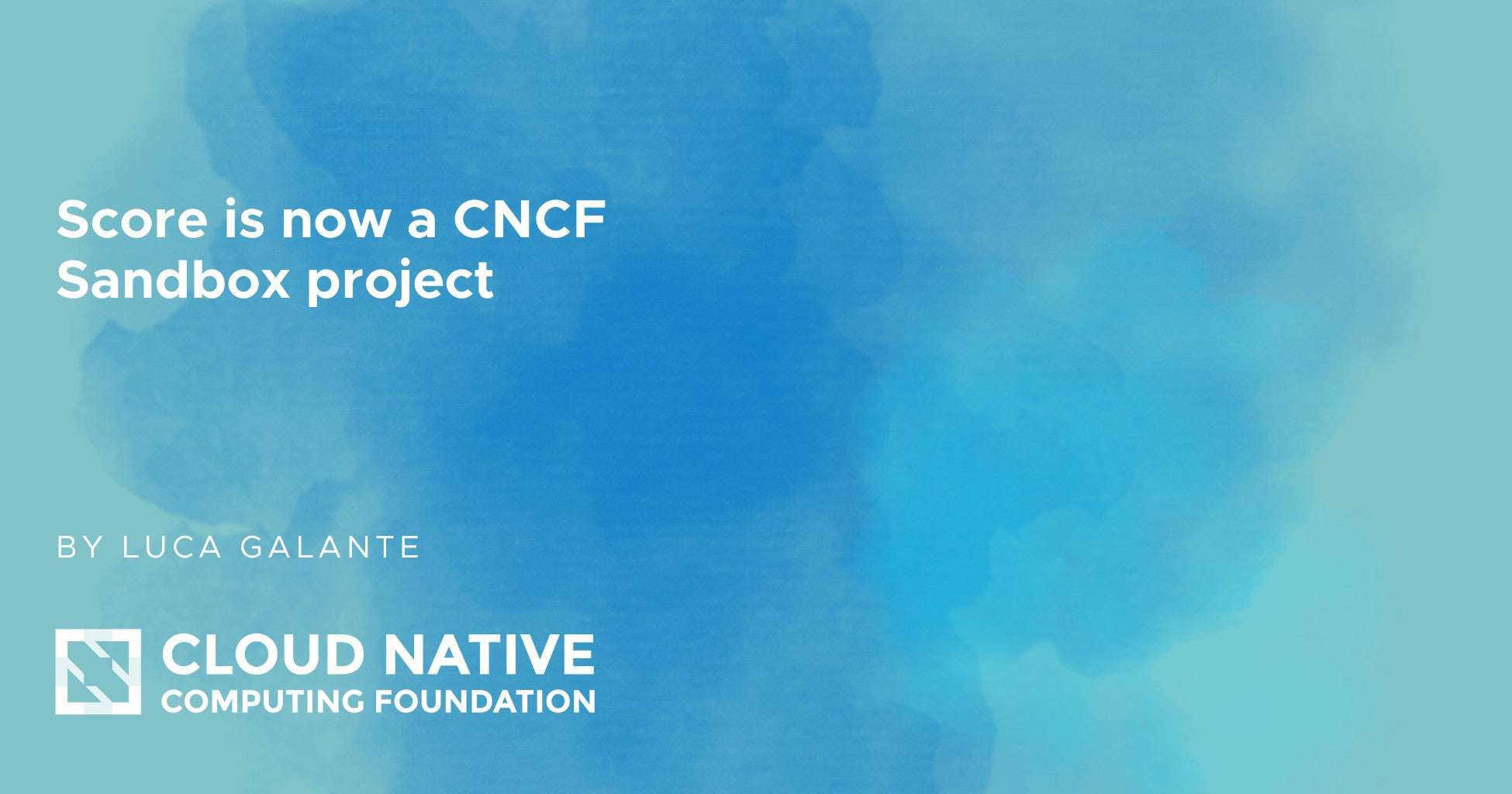 Score accepted as a CNCF Sandbox Project