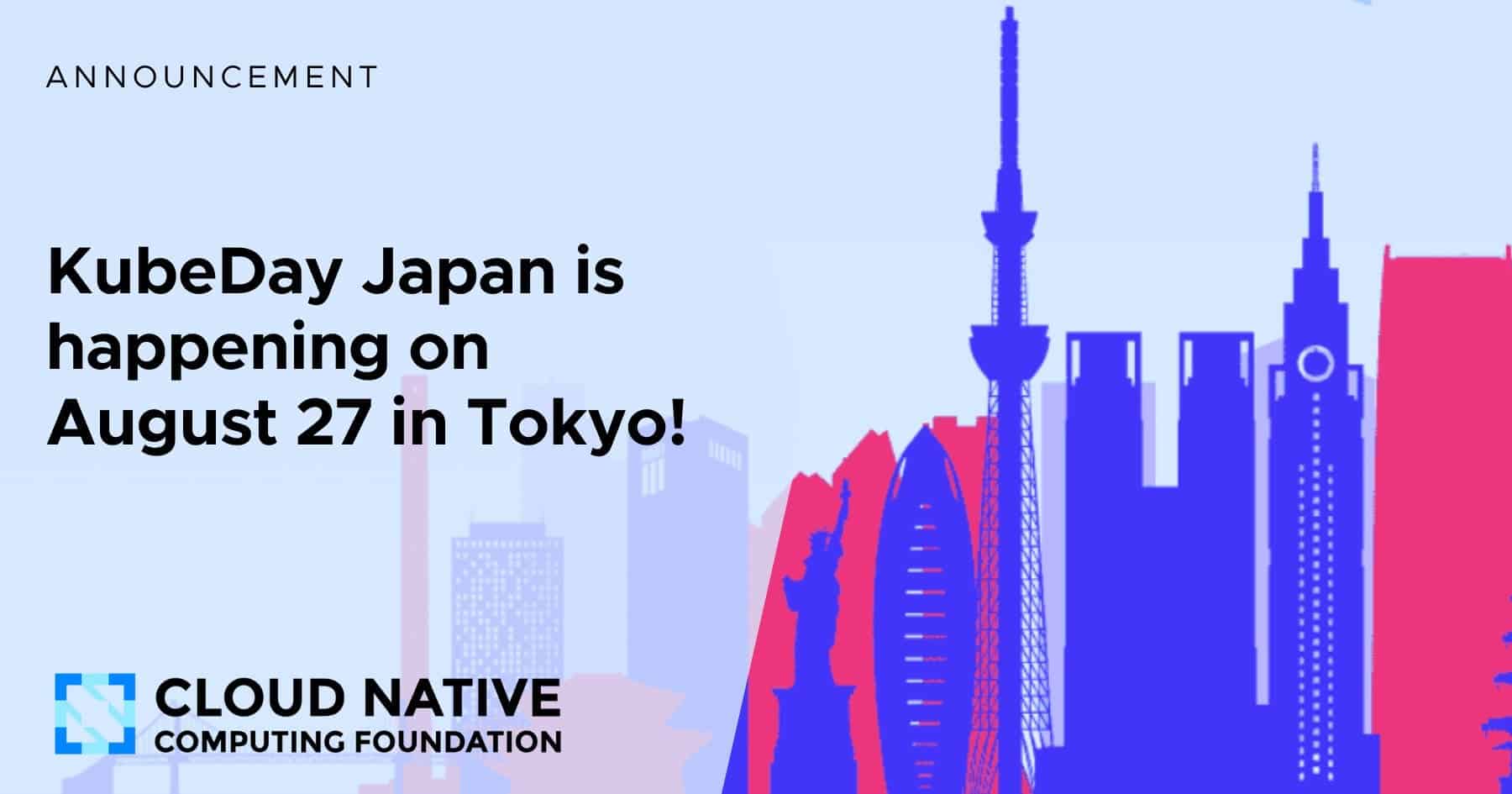 Join us at KubeDay Japan on August 27 in Tokyo!