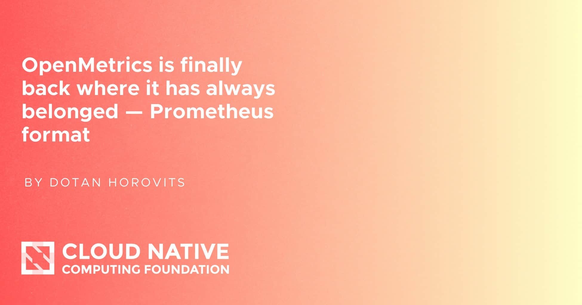 OpenMetrics is archived, merged into Prometheus