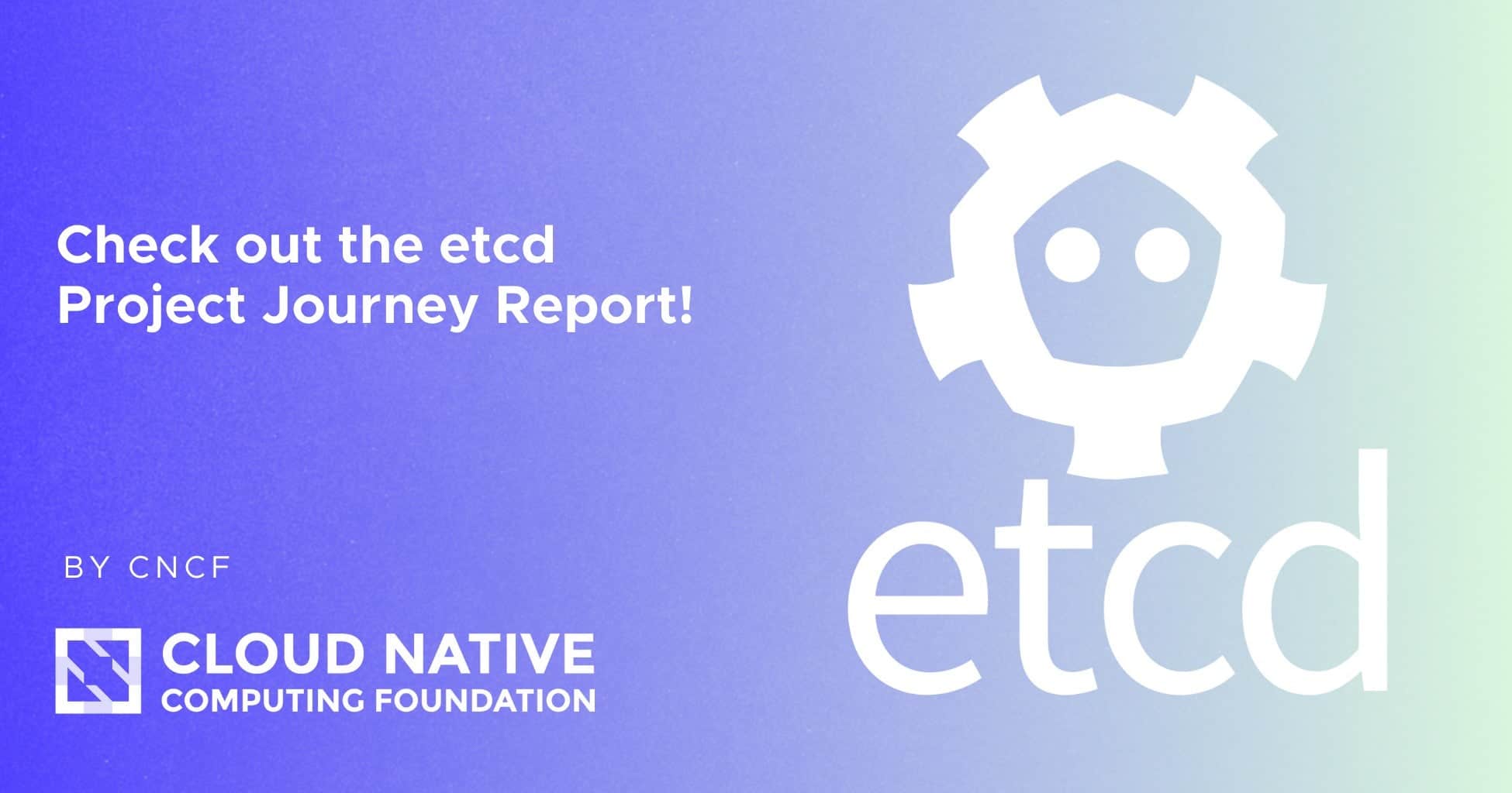 The updated etcd Project Journey Report is live – the project now has more than 5,500 individual contributors!