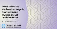 Three ways software defined storage is transforming hybrid cloud architectures