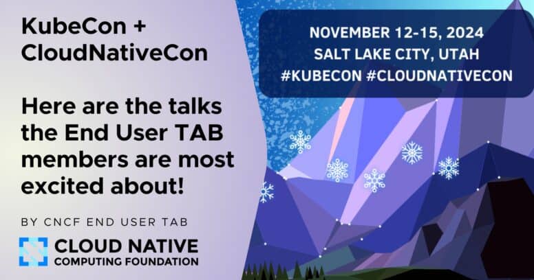 KubeCon + CloudNativeCon NA: the End User TAB shares top talks