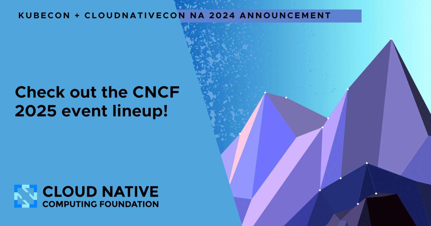 请鼓掌… 宣布CNCF 2025年活动安排