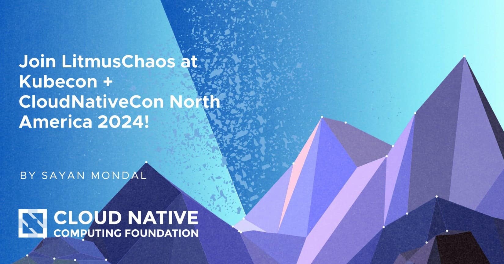 LitmusChaos将参加2024年北美KubeCon + CloudNativeCon！