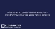 What to do in London near the KubeCon + CloudNativeCon Europe 2025 Venue, part one