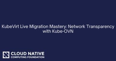 KubeVirt Live Migration Mastery: Network Transparency with Kube-OVN